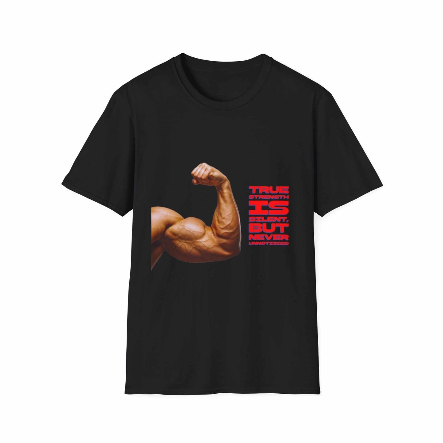 Gym tee- 'True strength is Silent But never Unnoticed Flex T-Shirt with bold flexing arm and red text "True Strength Is Silent But Never Unnoticed" gym tee on lightweight cotton